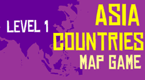 Asia Countries -  Game 1